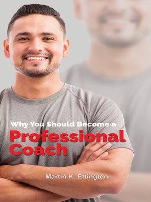 cover image of Why You Should Become a Professional Coach